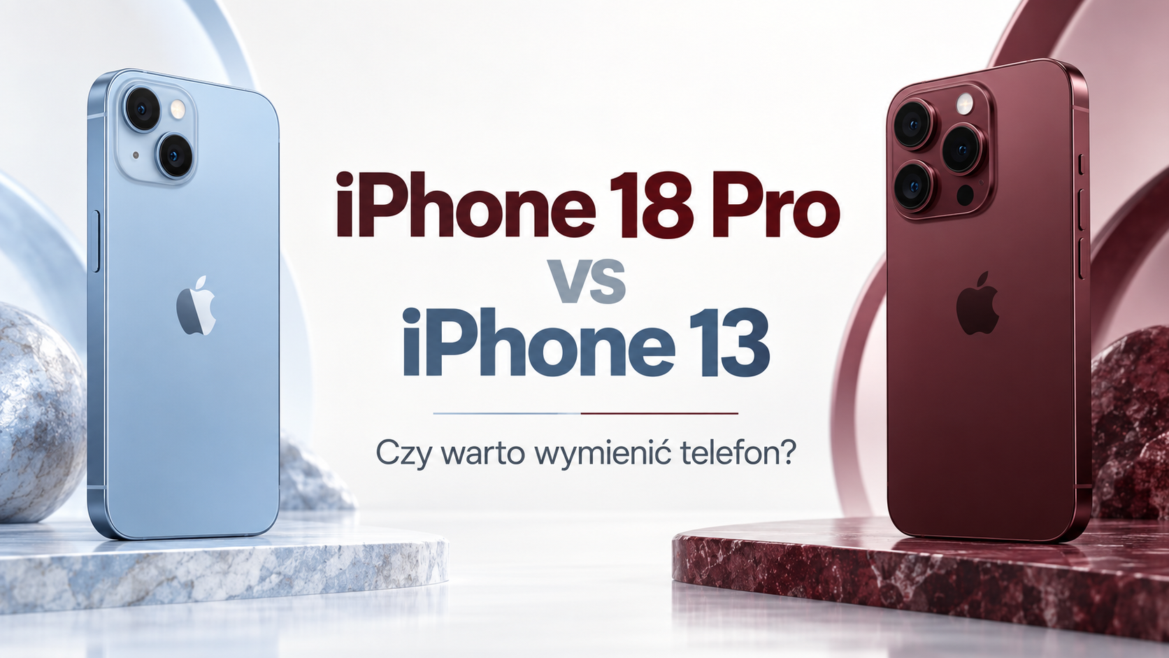 iPhone 13 i iPhone 18 Pro obok siebie – porównanie ekranów, aparatów i konstrukcji